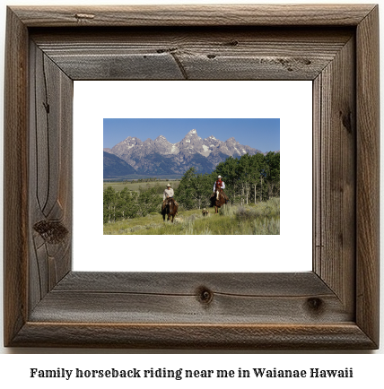 family horseback riding near me in Waianae, Hawaii